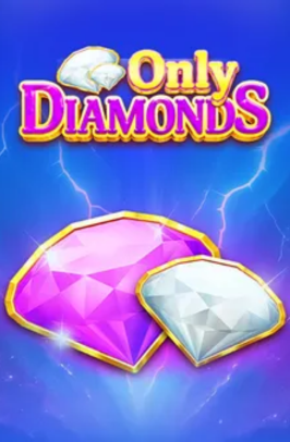 Only Diamonds